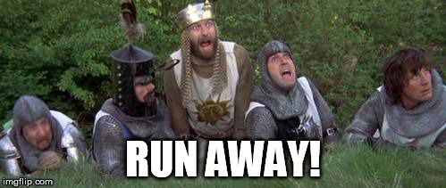 RUN AWAY!!